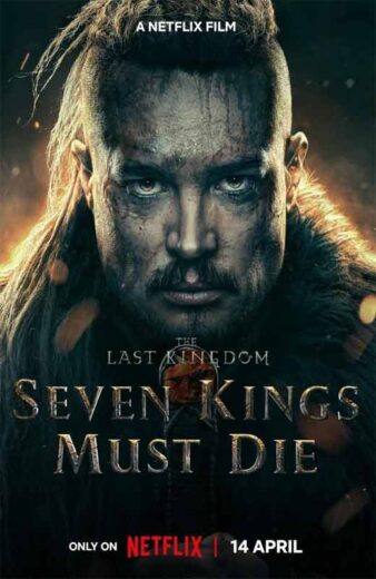The Last Kingdom: Siete reyes deben morir